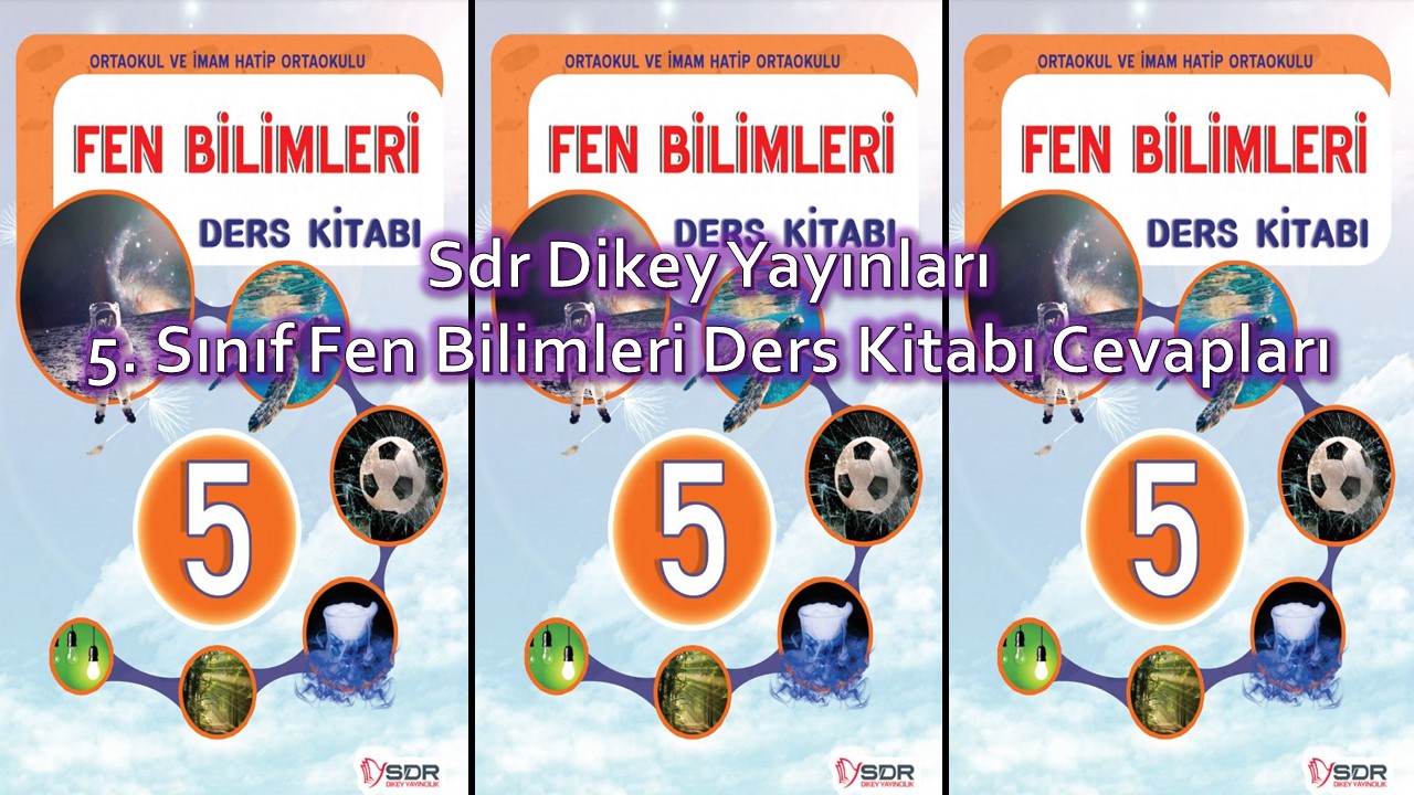 Sdr Dikey Yayınları 5. Sınıf Fen Bilimleri Ders Kitabı Cevapları