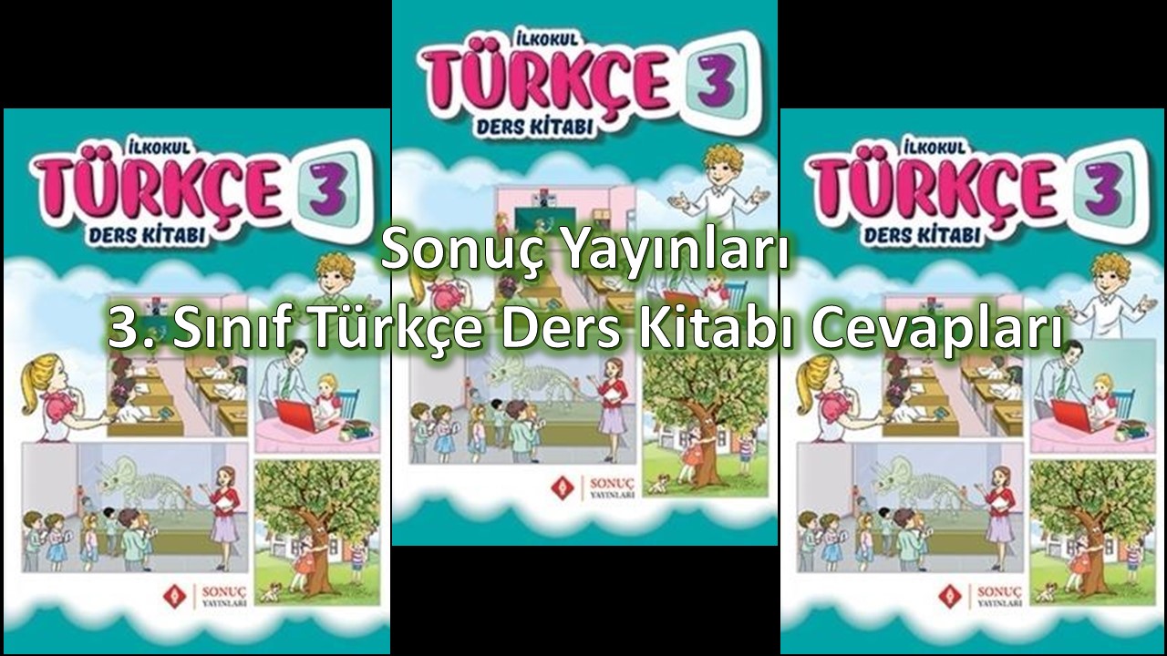 Sonuç Yayınları 3. Sınıf Türkçe Ders Kitabı Cevapları